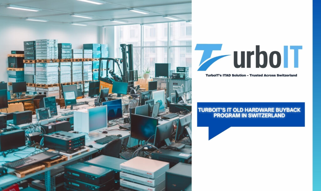 TurboIT’s IT Old Hardware Buyback Program in Switzerland